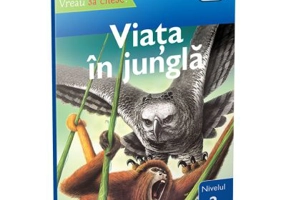 Vreau sa citesc! Nivelul 2. Viata in jungla