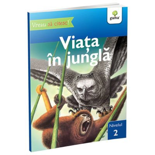 Vreau sa citesc! Nivelul 2. Viata in jungla