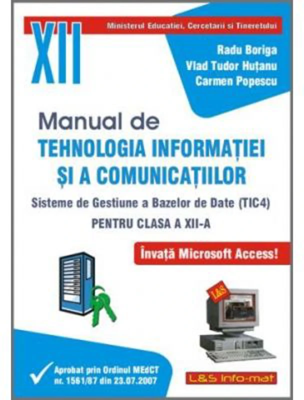 Manual pentru Tehnologia Informatiei si a Comunicatiilor TIC4 Clasa a 12-a - Radu Boriga