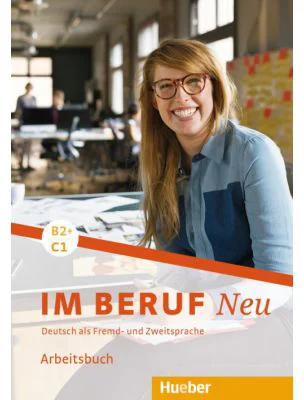 Im Beruf NEU B2+-C1 Arbeitsbuch