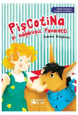 Piscotina si magarusul Pavarotti - Claudia Draganoiu