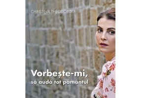 Vorbeste-mi, sa auda tot pamantul - Christina Theodotou