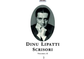 Scrisori Volumul 2 - Dinu Lipatti