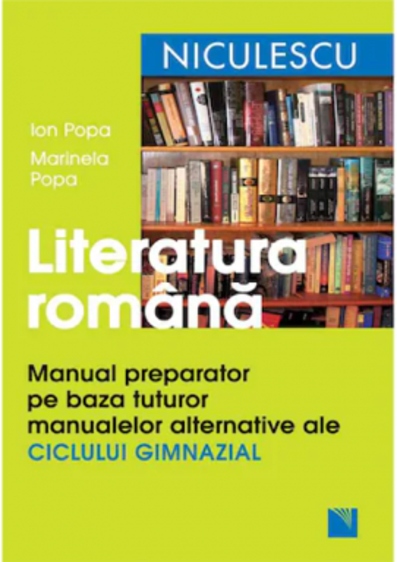 Manual preparator Limba si literatura romana, pe baza tuturor manualelor alternative ale CICLULUI GIMNAZIAL. Editia a 2-a