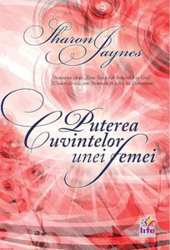 Puterea cuvintelor unei femei - Sharon Jaynes