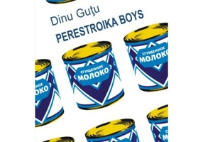 Perestroika Boys - Dinu Gutu