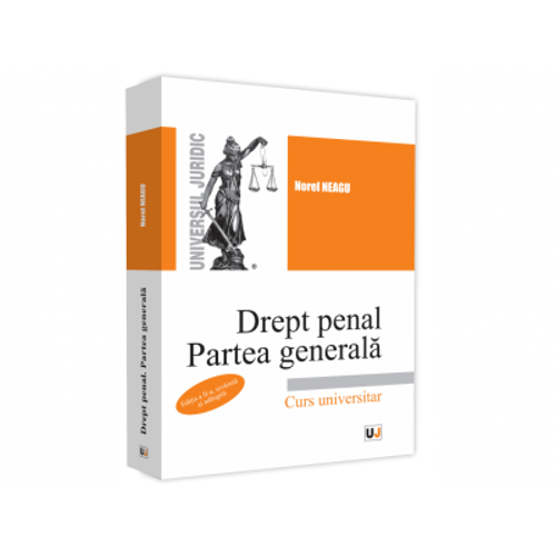 Drept penal. Partea generala. Editia a II-a, revazuta si adaugita