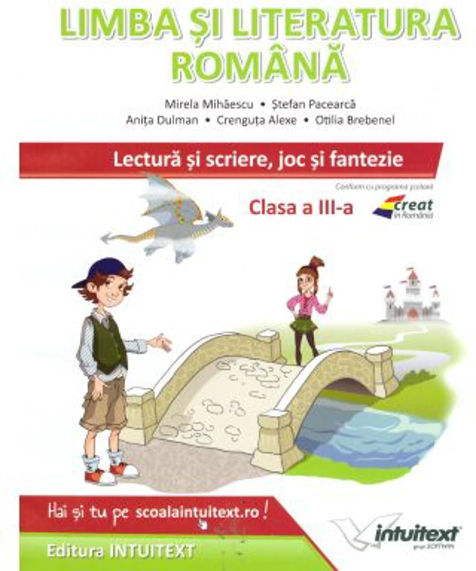 Limba si literatura romana. Lectura si scriere, joc si fantezie, pentru clasa a 3-a - Mirela Mihaescu