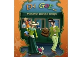 D-l Goe. Momente, schite si povesti (ilustrata)