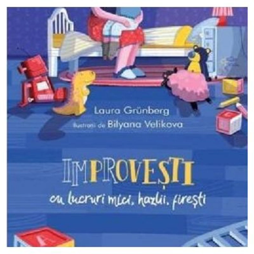 Improvesti cu lucruri mici, hazlii, firesti