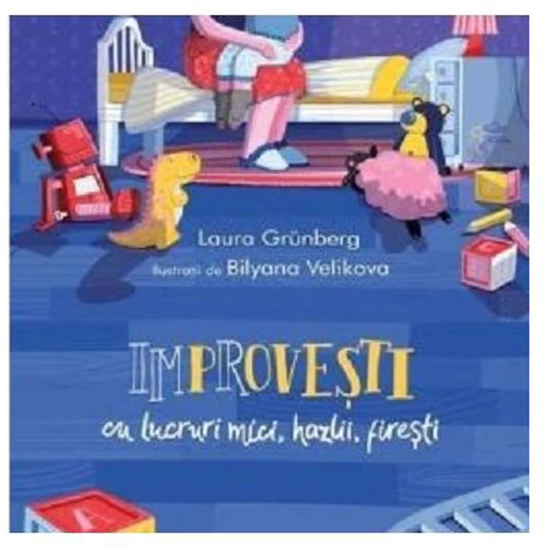 Improvesti cu lucruri mici, hazlii, firesti