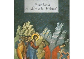Simt boala ca iubire a lui Hristos