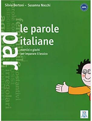Le parole italiane (libro)/Cuvinte in italiana (carte) - Silvia Bertoni, Susanna Nocchi