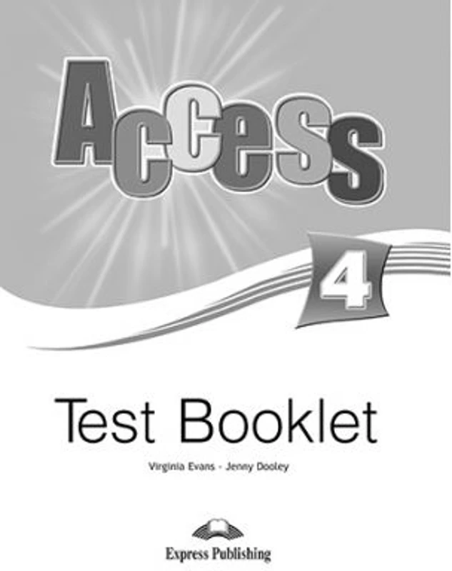 Curs limba engleza Access 4 Teste - Virginia Evans, Jenny Dooley