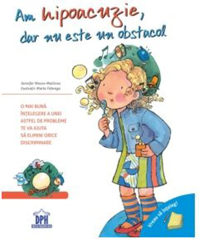 Vreau sa inteleg. Am hipoacuzie, dar nu este un obstacol - Jennifer Moore-Mallinos, Marta Fabrega