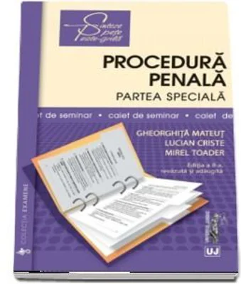 Procedura penala - Partea speciala, caiet de seminar - Gheorghita Mateut