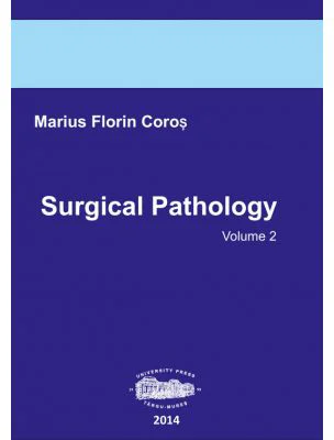 Surgical Pathology, volume 2 - Marius Florin Coros