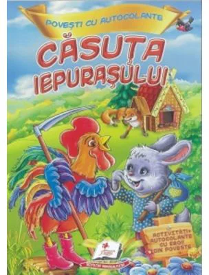 Casuta iepurasului. Povesti cu autocolante