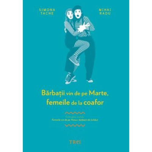 Barbatii vin de pe Marte, femeile de la coafor. Continuarea volumului Femeile vin de pe Venus, barbatii de la baut