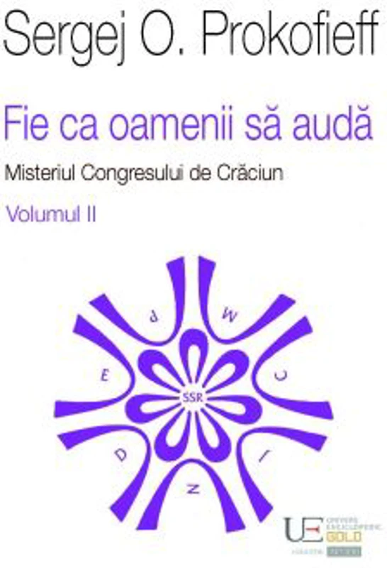 Fie ca oamenii sa auda. Misteriul Congresului de Craciun. Volumul 2 - Sergej O. Prokofieff