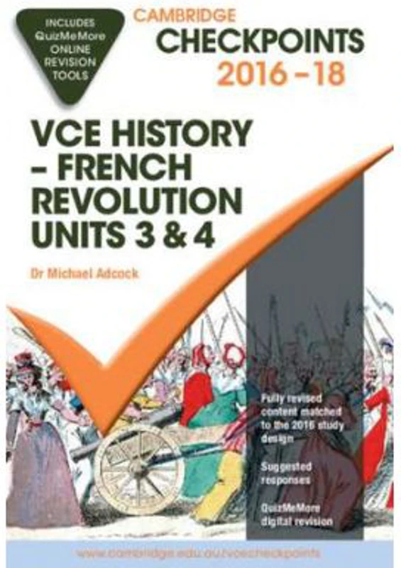 Cambridge Checkpoints VCE History - French Revolution 2016-18 and Quiz Me More - Michael Adcock