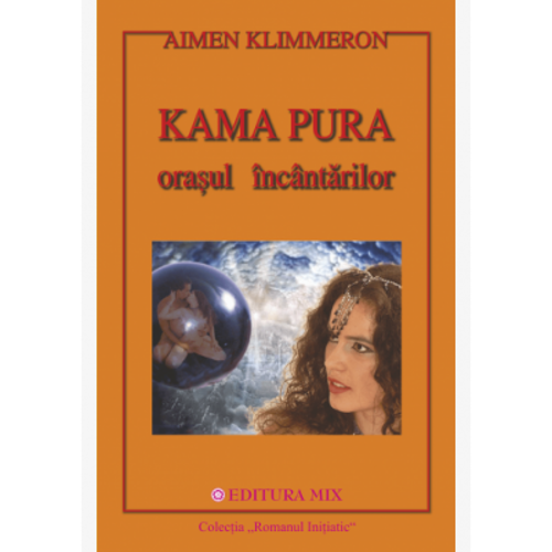 Kama Pura. Orasul incantarilor - Aimen Klimmeron