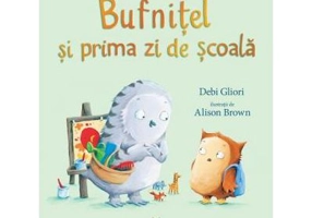 Bufnitel si prima zi de scoala - Debi Gliori