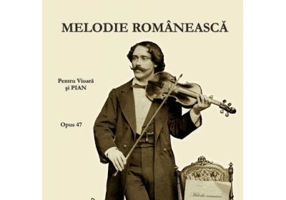 Melodie romaneasca. Pentru vioara si pian. Opus 47 - Pablo de Sarasate