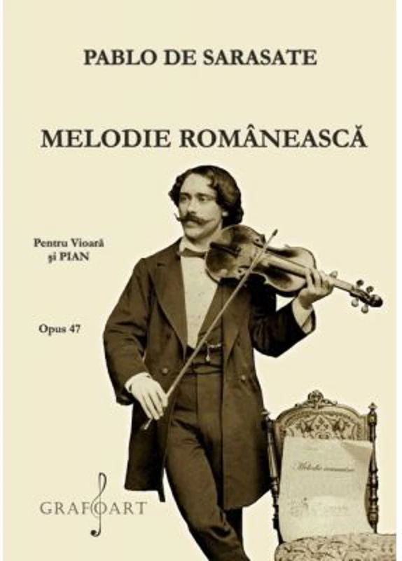 Melodie romaneasca. Pentru vioara si pian. Opus 47 - Pablo de Sarasate