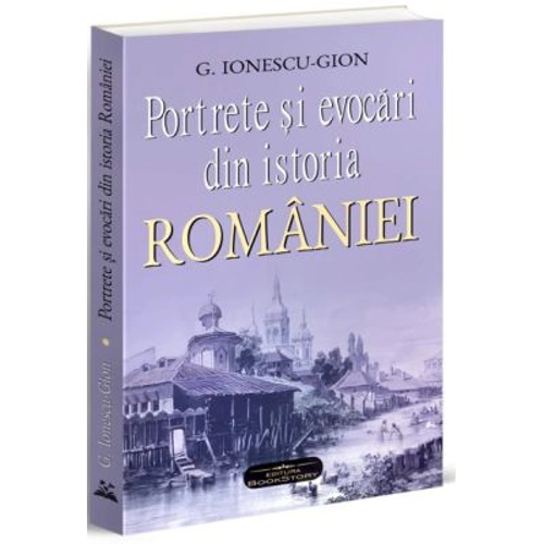 Portrete si evocari din istoria Romaniei