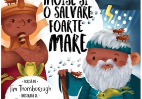 Moise si o salvare foarte mare. Seria Cele mai frumoase istorisiri biblice - Tim Thornborough