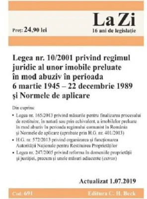 Legea nr. 10 din 2001 privind regimul juridic al unor imobile preluate in mod abuziv Act. 1. 07. 2019