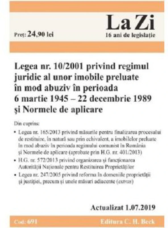 Legea nr. 10 din 2001 privind regimul juridic al unor imobile preluate in mod abuziv Act. 1. 07. 2019