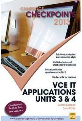 Cambridge Checkpoints VCE IT Applications 2013 - Colin Potts, James Lawson