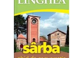 Sarba. Ghid de conversatie roman-sarb cu dictionar si gramatica