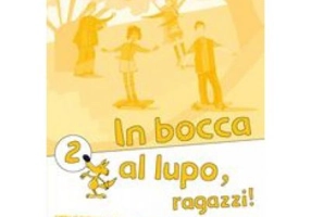 In bocca al lupo, ragazzi! 2. Quaderno di lavoro (libro)/Noroc baieti! 2. Caiet de lucru (carte)