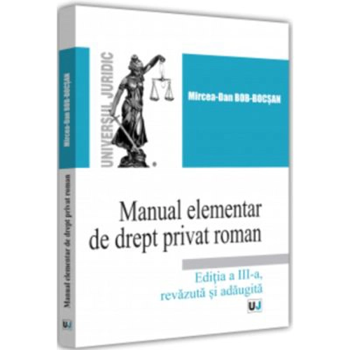Manual elementar de Drept Privat Roman. 2022. Editia a III-a, revazuta si adaugita