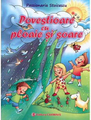 Povestioare cu ploaie si soare (Passionaria Stoicescu)