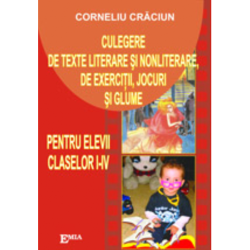 Culegere de texte literare si nonliterare, de exercitii, jocuri si glume. Clasele 1-4 - Corneliu Craciun