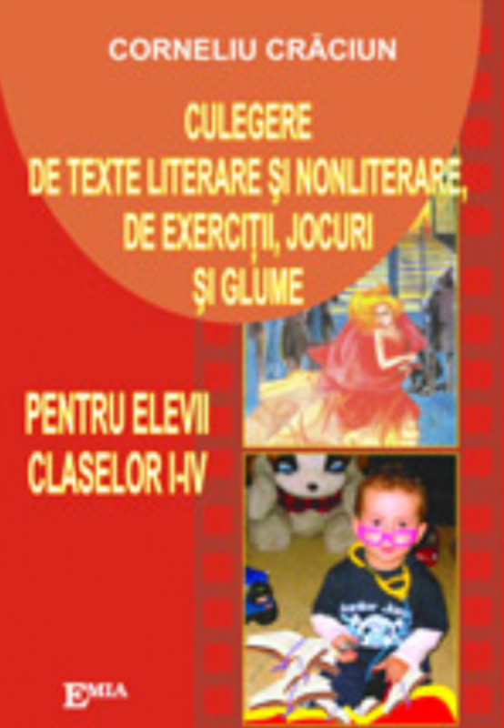 Culegere de texte literare si nonliterare, de exercitii, jocuri si glume. Clasele 1-4 - Corneliu Craciun