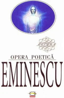 Opera poetica - Mihai Eminescu