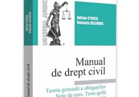 Manual de drept civil. Teoria generala a obligatiilor. Note de curs. Teste-Grila