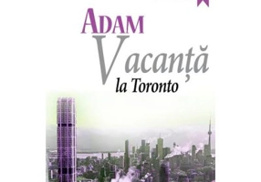 Adam. Vacanta la Toronto - Alcaz