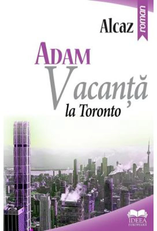 Adam. Vacanta la Toronto - Alcaz
