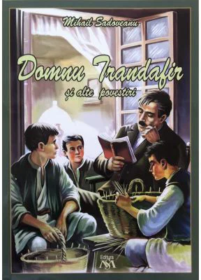 Domnu Trandafir si alte povestiri. Editie ilustrata - Mihail Sadoveanu