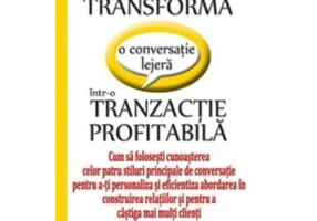 Transforma o Conversatie Lejera Intr-o Tranzactie Profitabila - Don Gabor