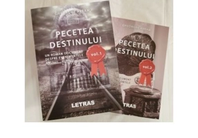 Pecetea Destinului. Un roman document despre evenimentele anului 1907 (2 volume)
