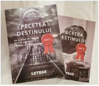 Pecetea Destinului. Un roman document despre evenimentele anului 1907 (2 volume)
