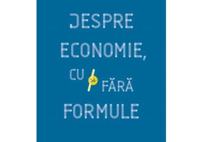 Despre economie, cu si fara formule