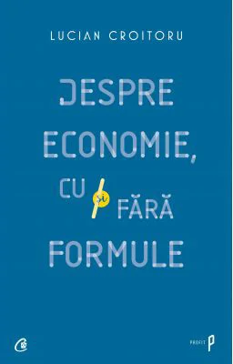 Despre economie, cu si fara formule